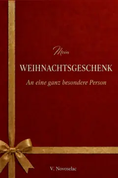 Weihnachtsgeschenk: Die süssesten Weihnachtsgeschichten für eine besondere Person by Velimir Novoselac