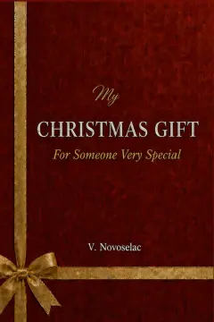 Christmas Gift: The Sweetest Christmas Stories for Someone Very Special by Velimir Novoselac